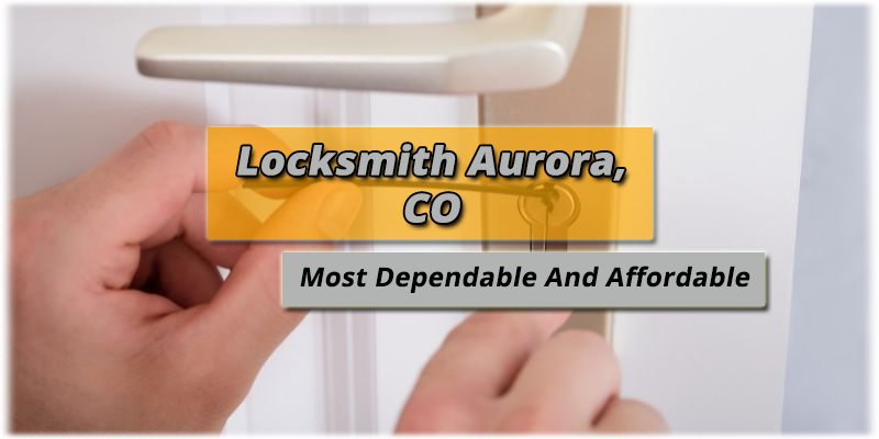 Aurora CO Locksmith Service