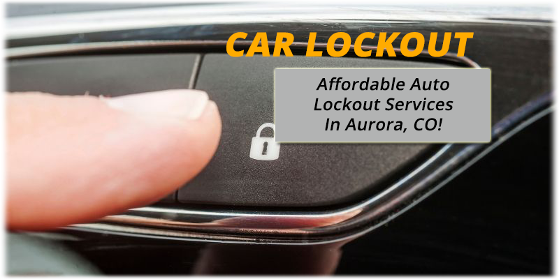 Car Lockout Service Aurora, CO